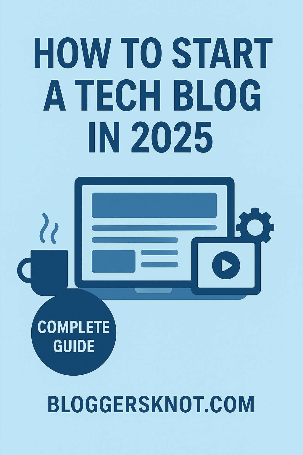 How to Start a Tech Blog in 2025