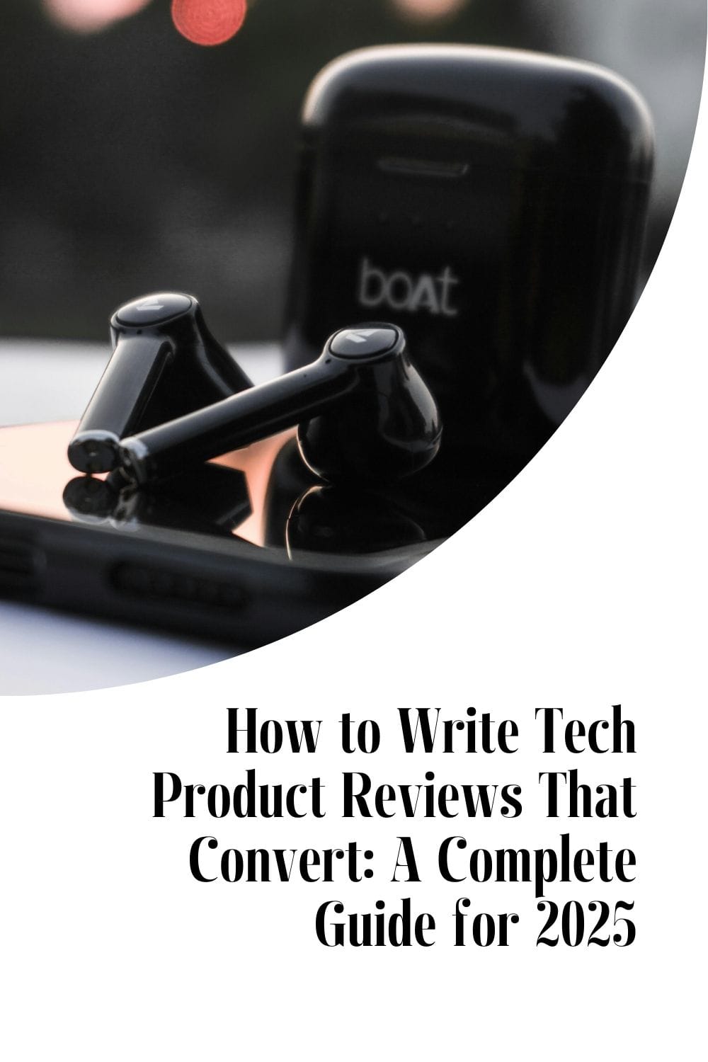 How to Write Tech Product Reviews That Convert