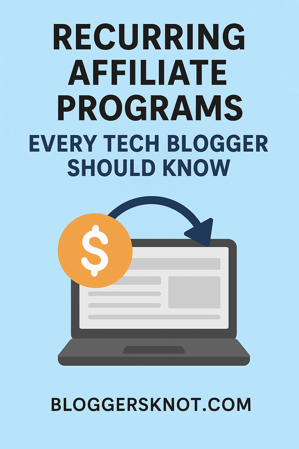 Recurring Affiliate Programs Every Tech Blogger Should Know in 2025