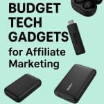 Top 10 Budget Tech Gadgets to Boost Affiliate Earnings in 2025