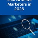Top Keywords for Tech Affiliate Marketers in 2025